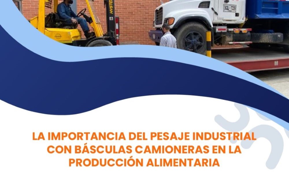 Foto Blog - BÁSCULAS CAMIONERAS EN LA PRODUCCIÓN ALIMENTARIA