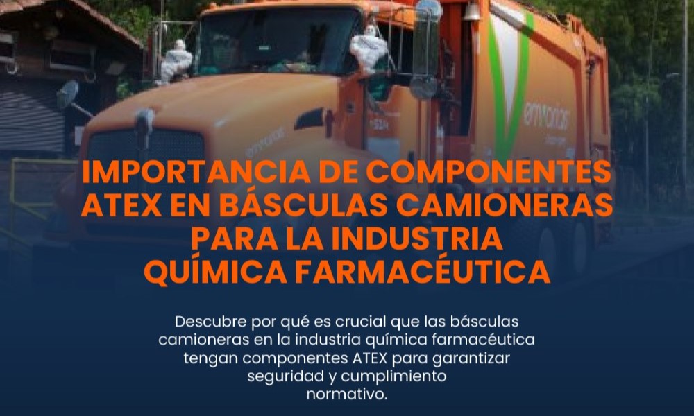 Foto Blog - Importancia de que tu Báscula Camionera tenga Componentes ATEX en la Industria Química Farmacéutica